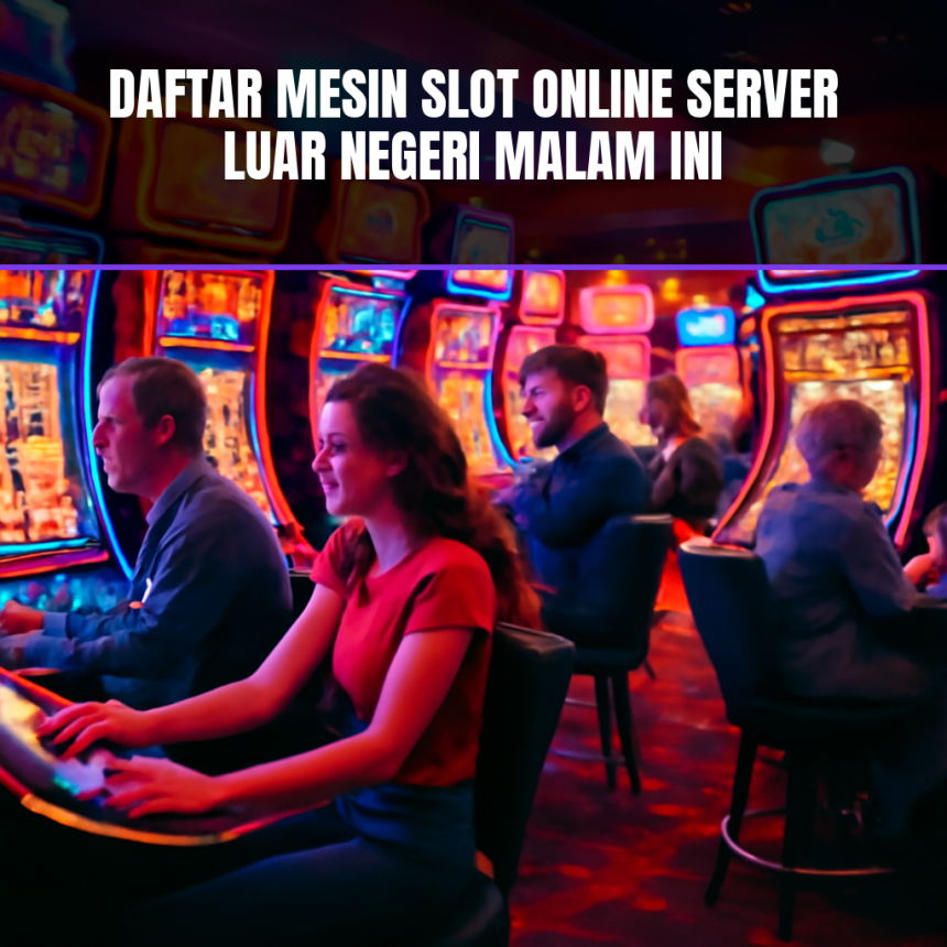 mesin slot online server luar