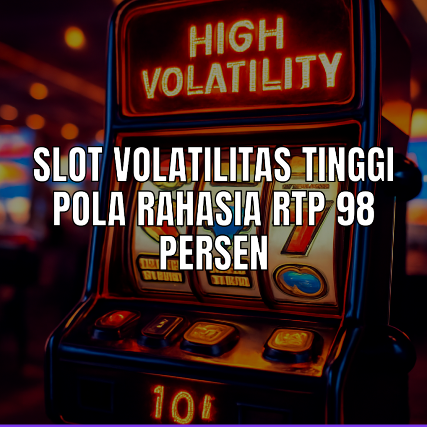 slot volatilitas tinggi